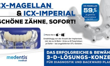 ICX-IMPERIAL und ICX-MAGELLAN: das sichere und einfache digitale 3D-Behandlungskonzept der Zukunft!