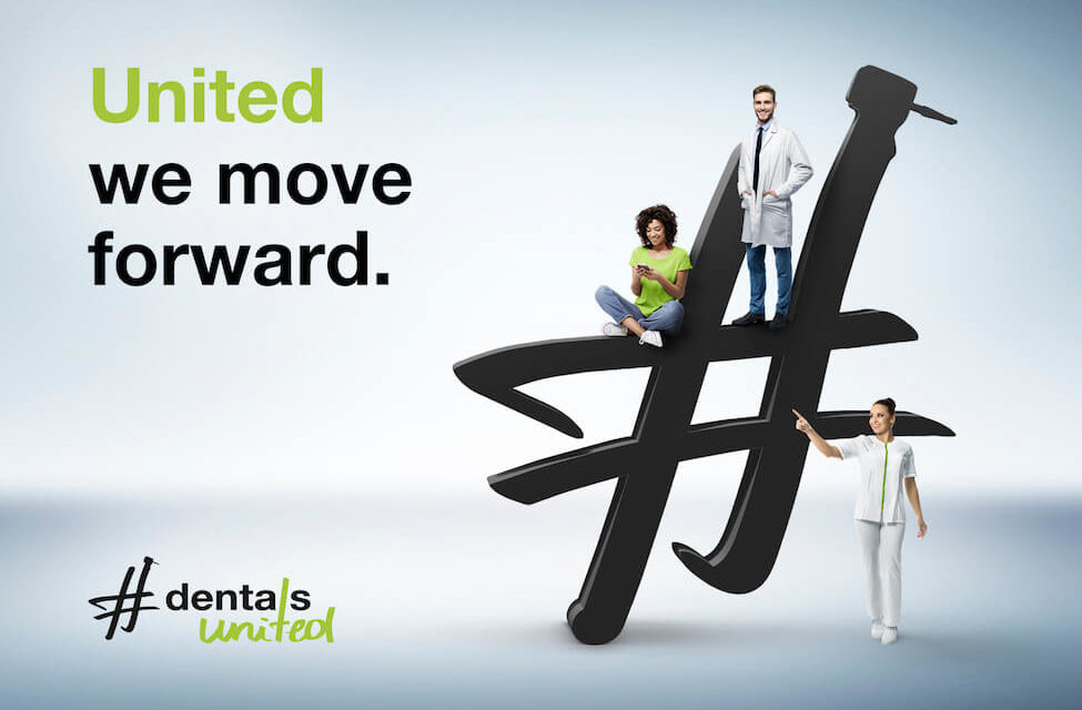 #dentalsunited: United – we move forward