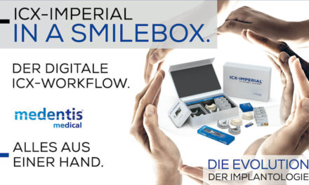 medentis medical: ICX-IMPERIAL – IN A SMILEBOX: Das Master-Konzept für alle Indikationen